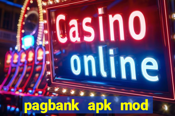 pagbank apk mod dinheiro infinito